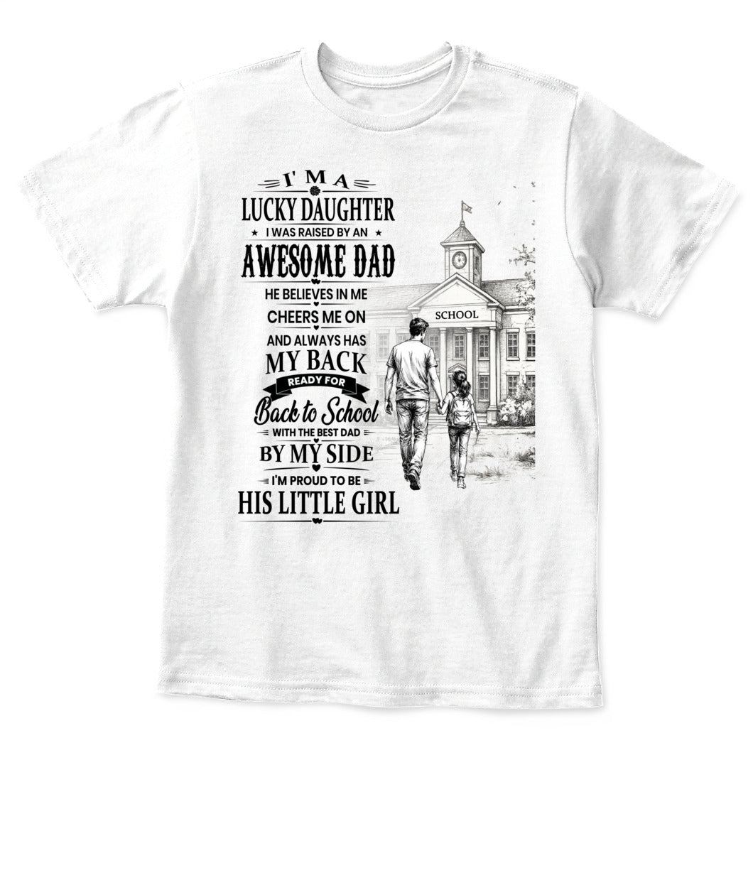 I'm A Lucky Daughter Shirt | Awesome Dad Back to School T-Shirt | Father Daughter Gift Tee