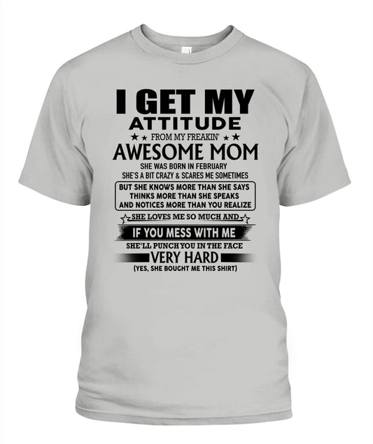 I GET MY ATTITUDE FROM MY FREAKIN AWESOME MOM 02