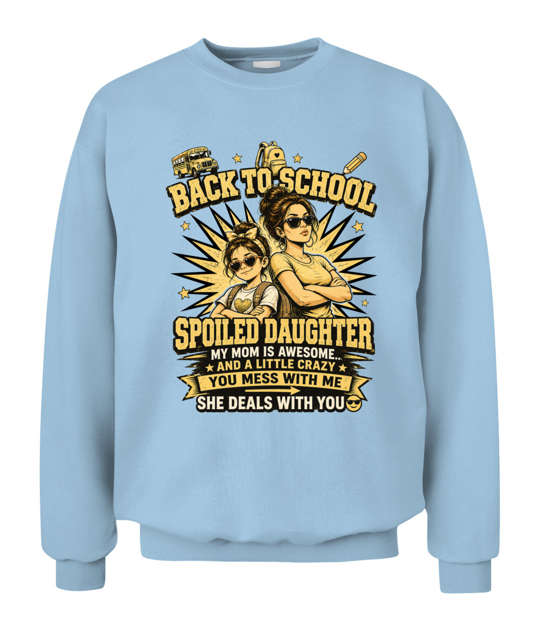 Back To School Spoiled Daughter Shirt-US-SKU58