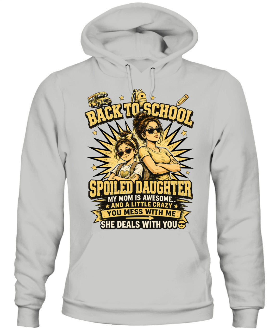 Back To School Spoiled Daughter Shirt-US-SKU58