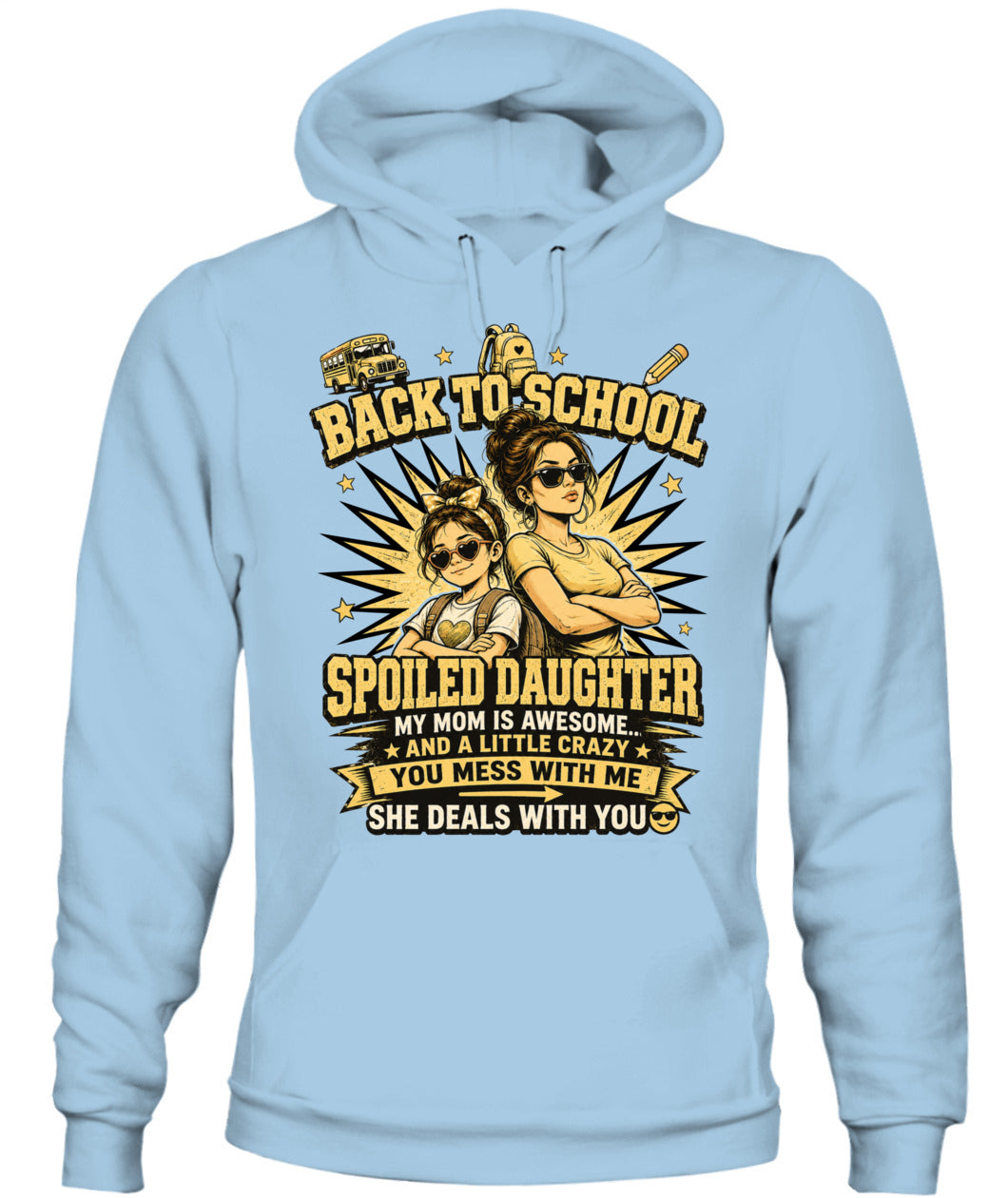 Back To School Spoiled Daughter Shirt-US-SKU58