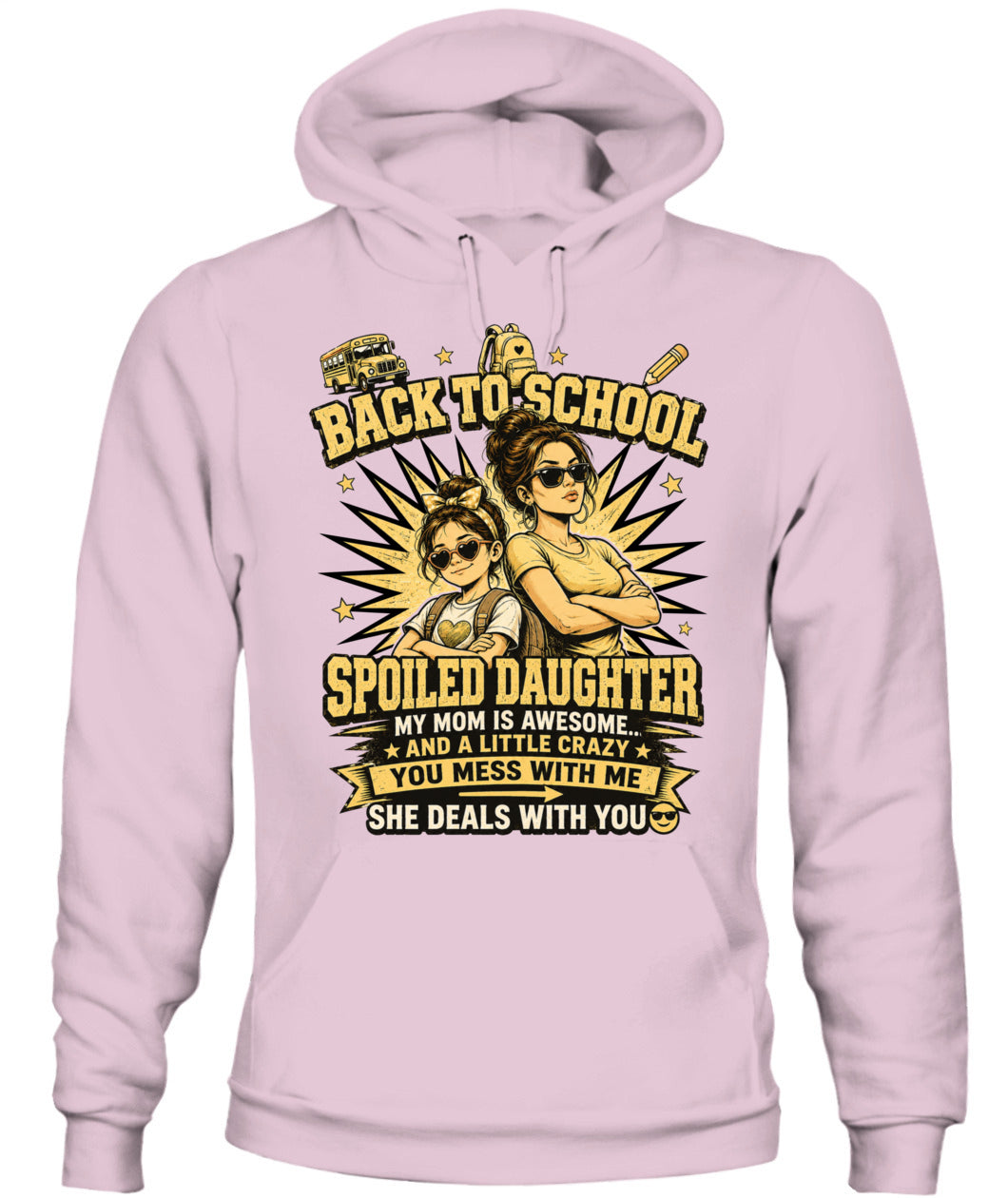 Back To School Spoiled Daughter Shirt-US-SKU58
