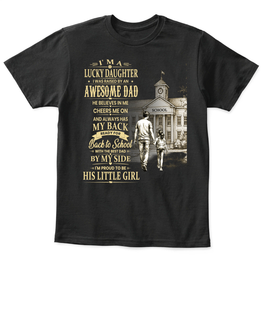 I'm A Lucky Daughter Shirt | Awesome Dad Back to School T-Shirt | Father Daughter Gift Tee