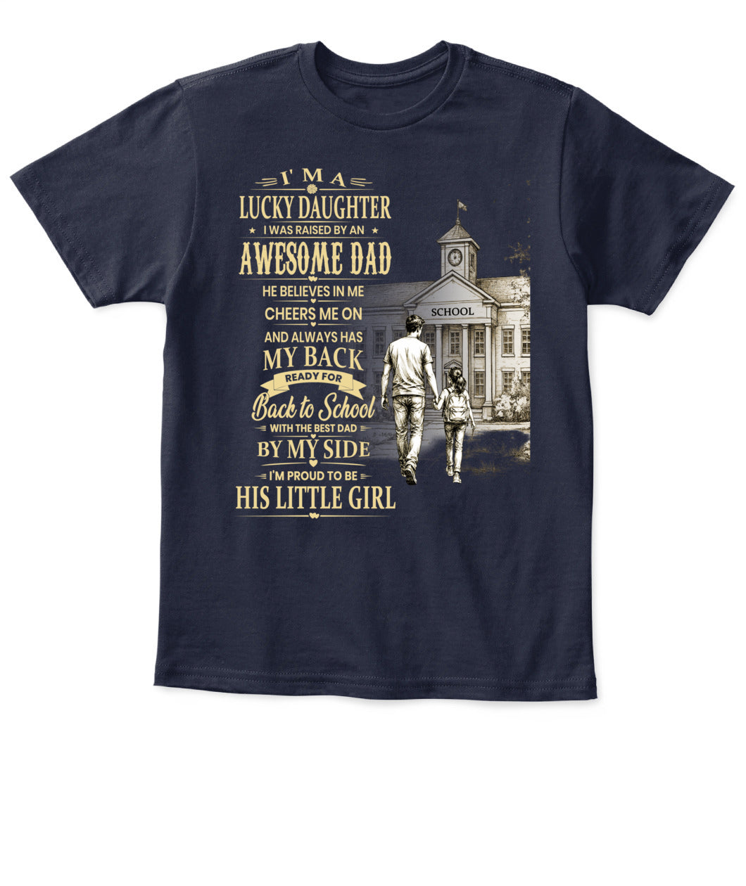 I'm A Lucky Daughter Shirt | Awesome Dad Back to School T-Shirt | Father Daughter Gift Tee