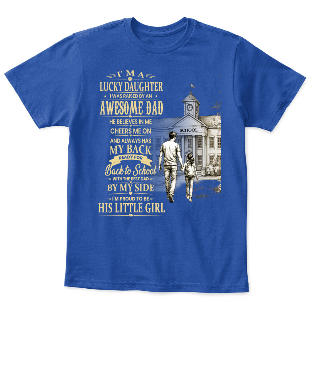 I'm A Lucky Daughter Shirt | Awesome Dad Back to School T-Shirt | Father Daughter Gift Tee