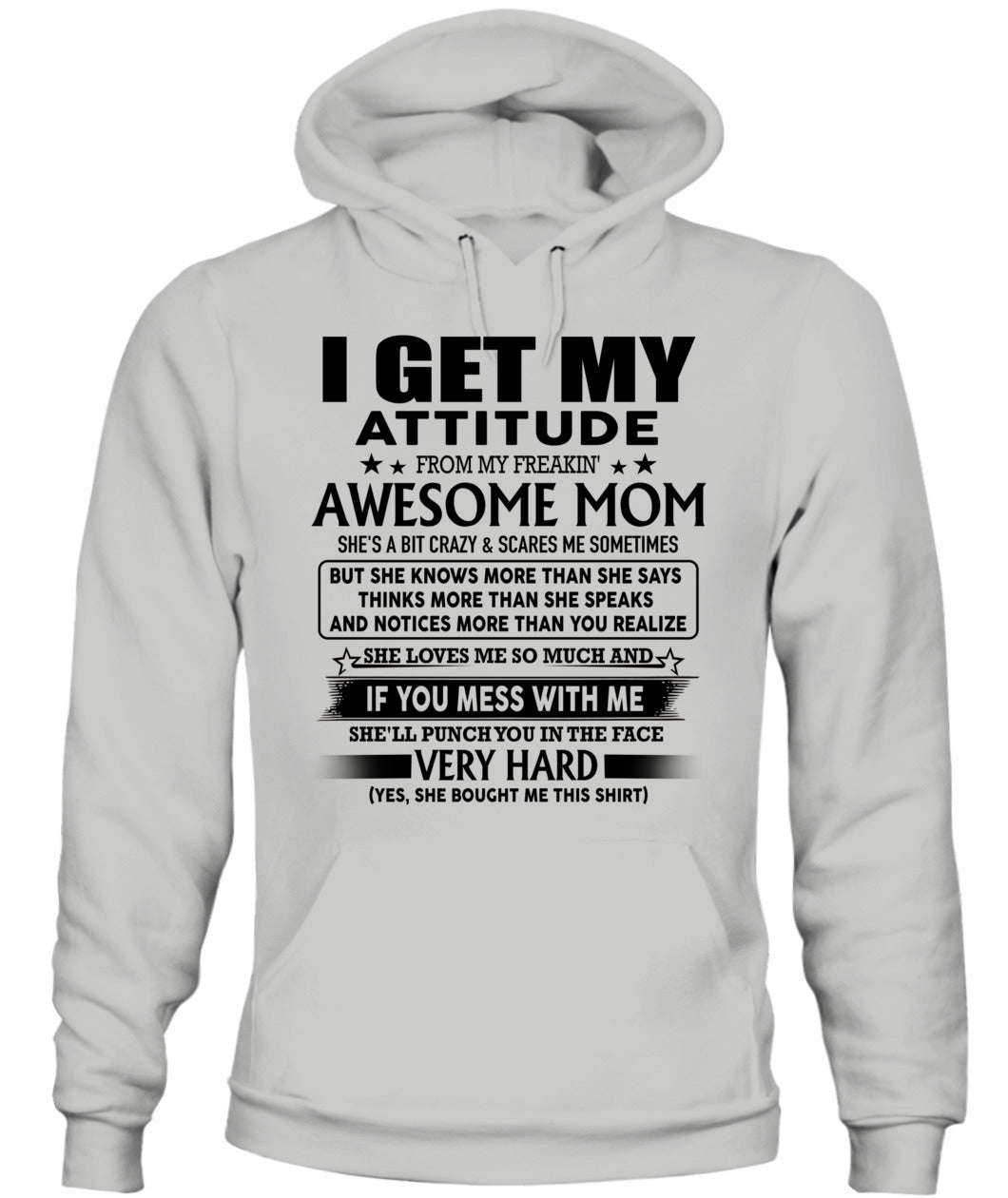 I GET MY ATTITUDE FROM MY FREAKIN' AWESOME MOM US SKU06 00