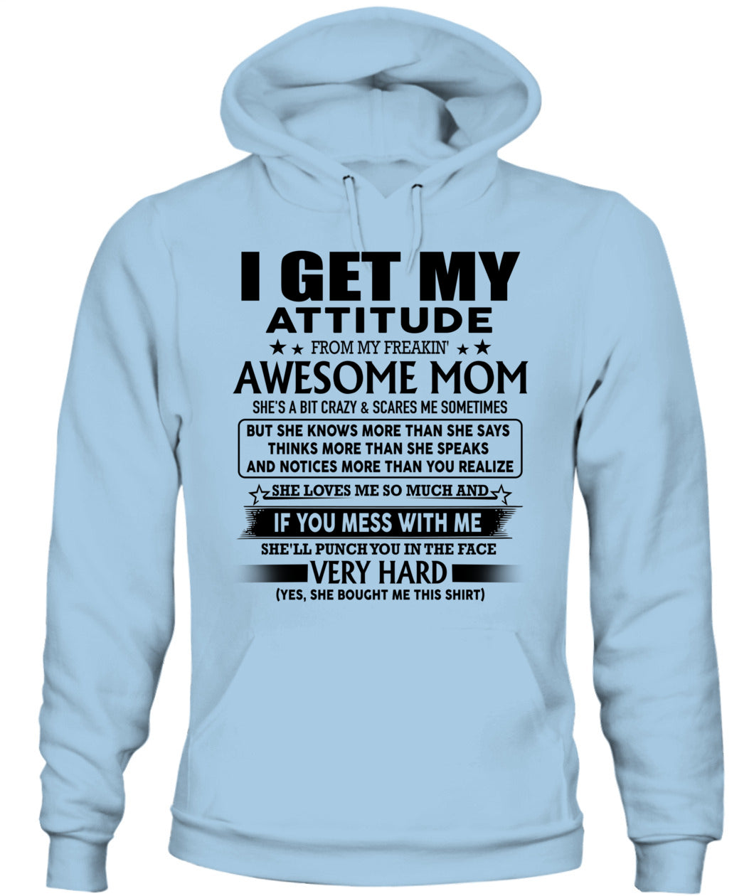I GET MY ATTITUDE FROM MY FREAKIN' AWESOME MOM US SKU06 00