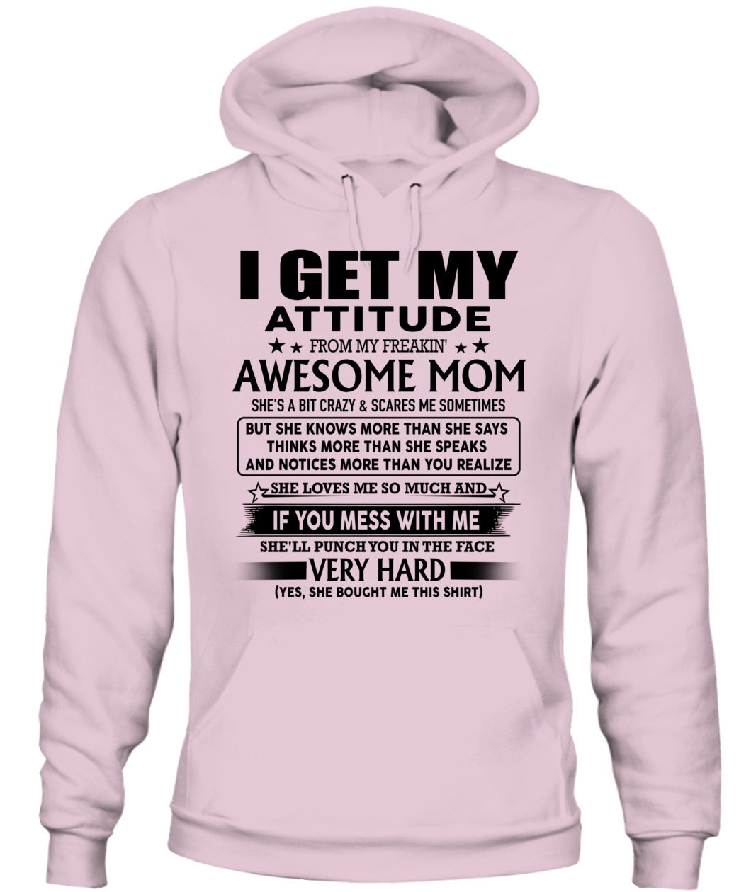 I GET MY ATTITUDE FROM MY FREAKIN' AWESOME MOM US SKU06 00