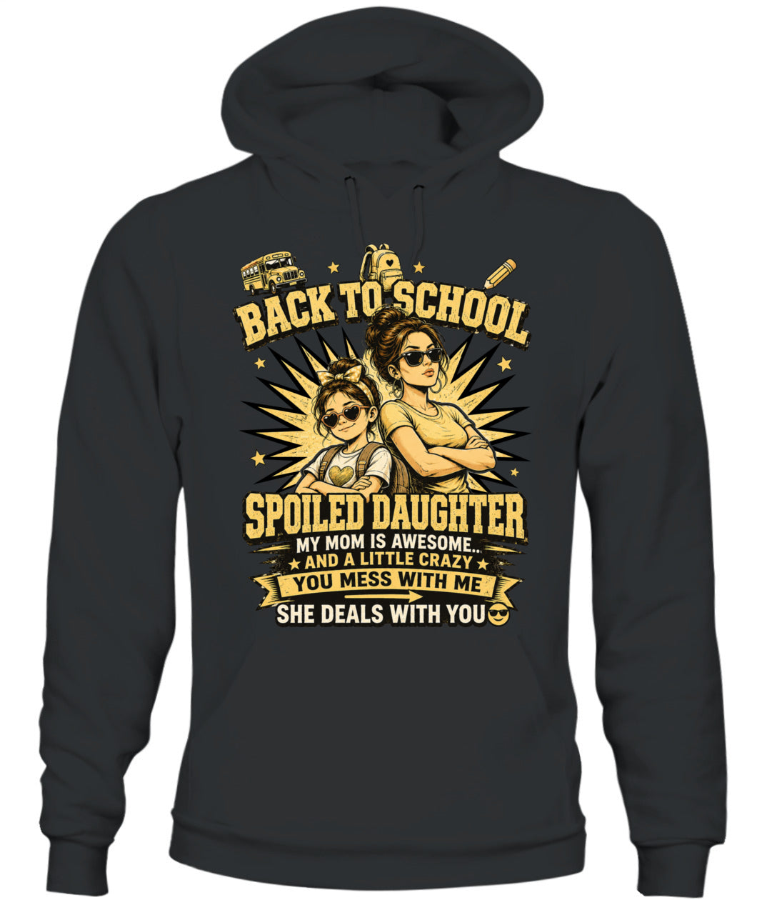 Back To School Spoiled Daughter Shirt-US-SKU58
