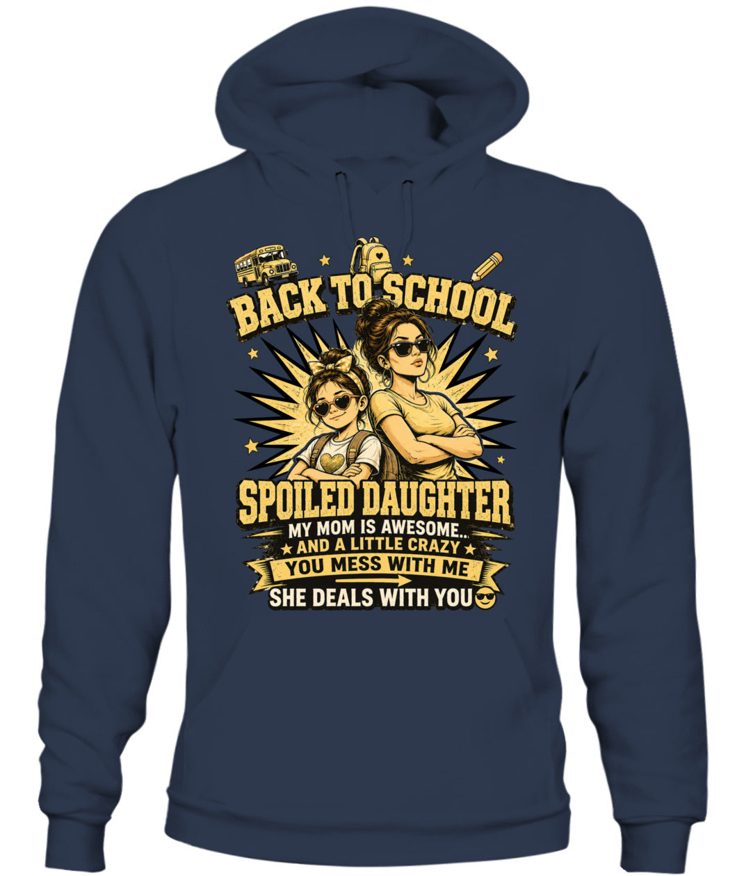Back To School Spoiled Daughter Shirt-US-SKU58