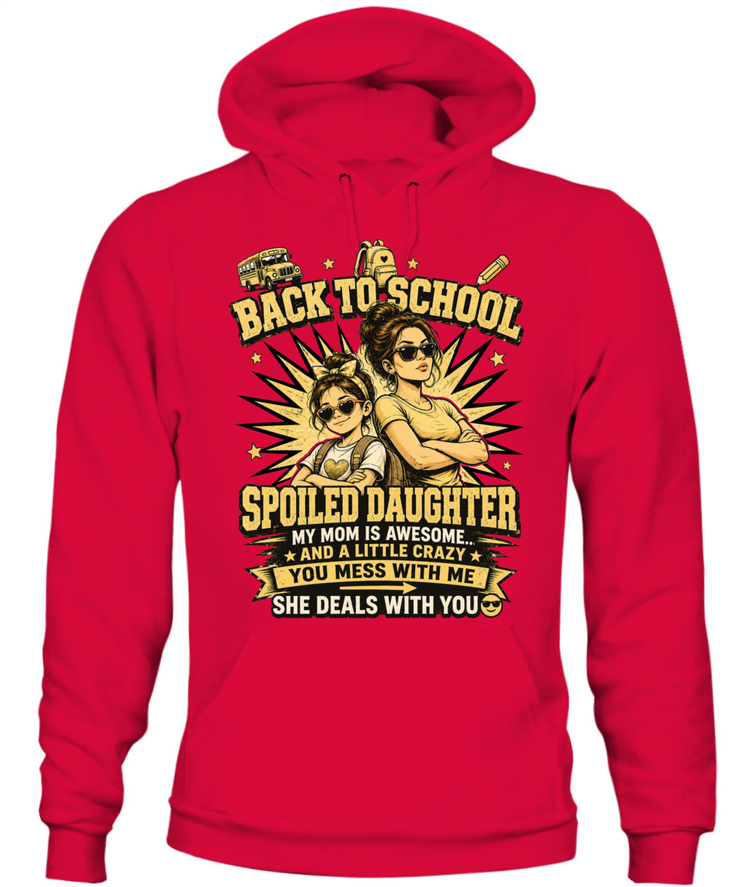 Back To School Spoiled Daughter Shirt-US-SKU58