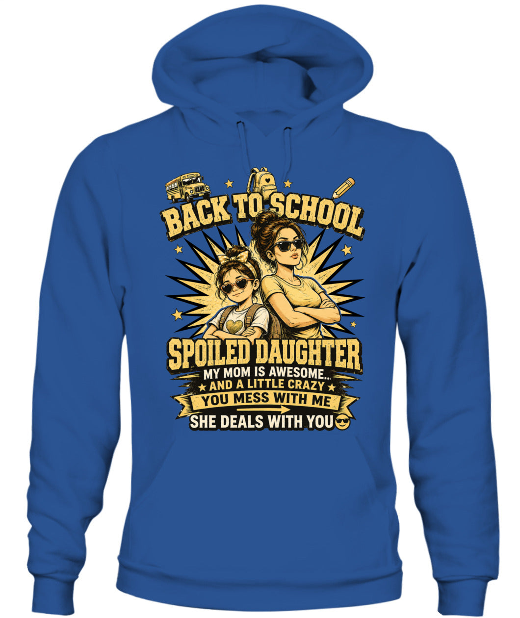 Back To School Spoiled Daughter Shirt-US-SKU58