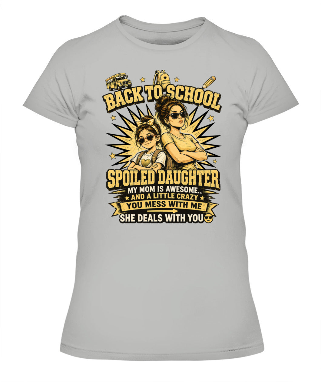 Back To School Spoiled Daughter Shirt-US-SKU58