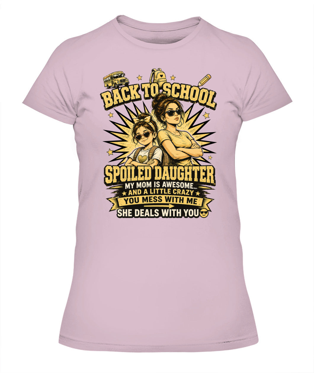 Back To School Spoiled Daughter Shirt-US-SKU58