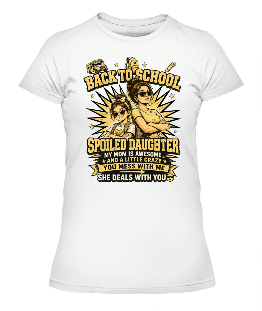 Back To School Spoiled Daughter Shirt-US-SKU58