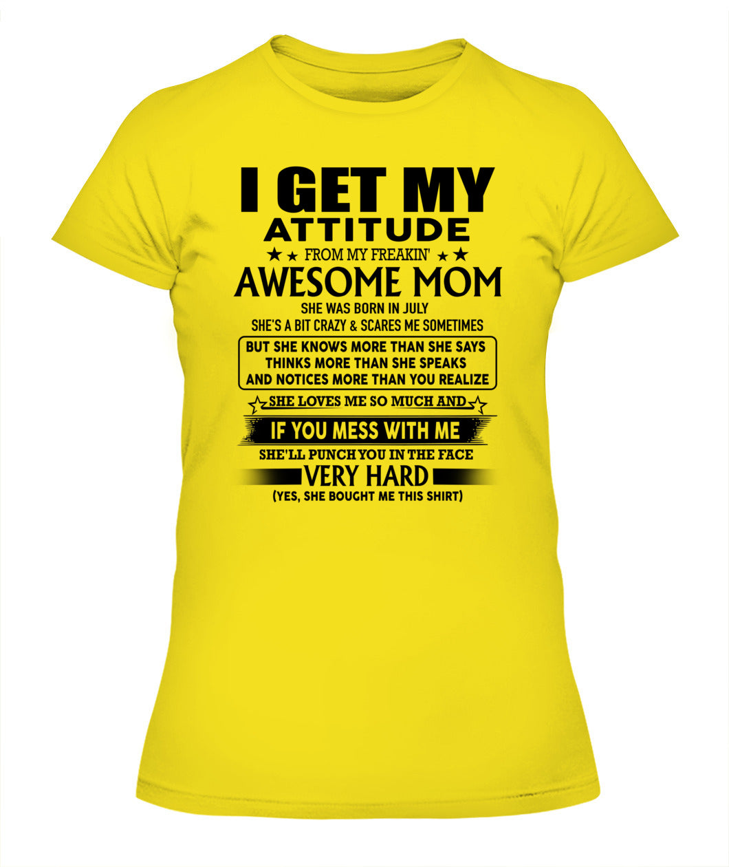 I GET MY ATTITUDE FROM MY FREAKIN AWESOME MOM 07
