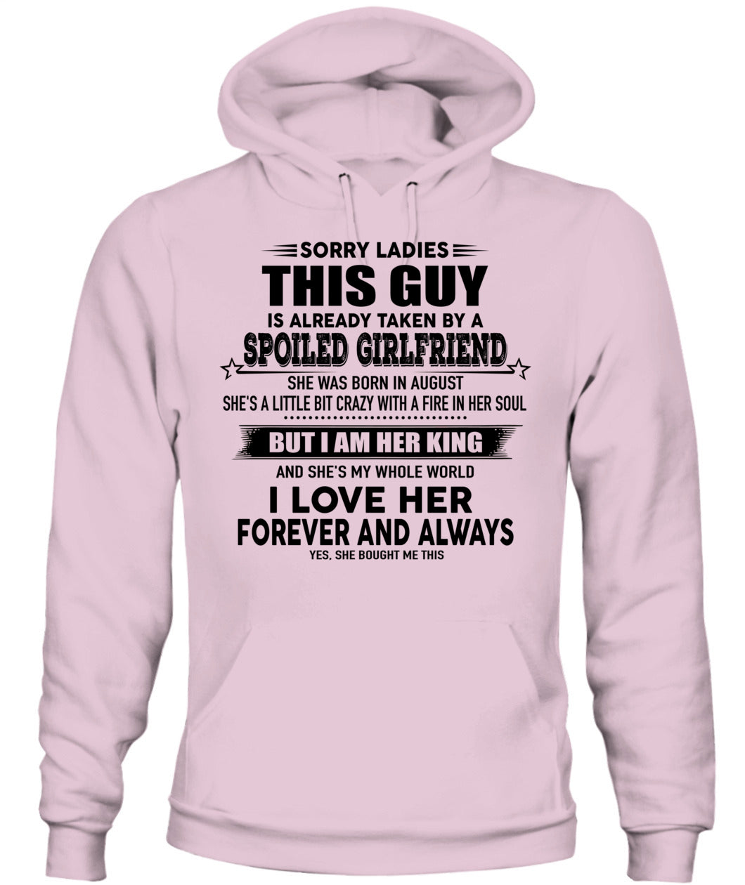 Sorry Ladies This Guy Is Already Taken By A Spoiled Girlfriend T-Shirt - US - SKU 52 - 08