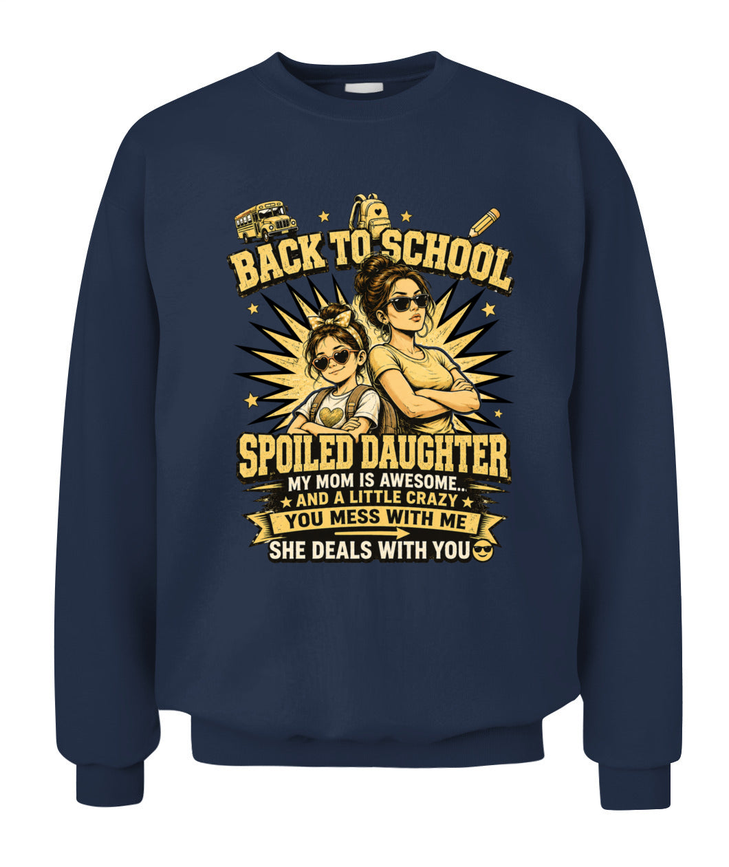 Back To School Spoiled Daughter Shirt-US-SKU58