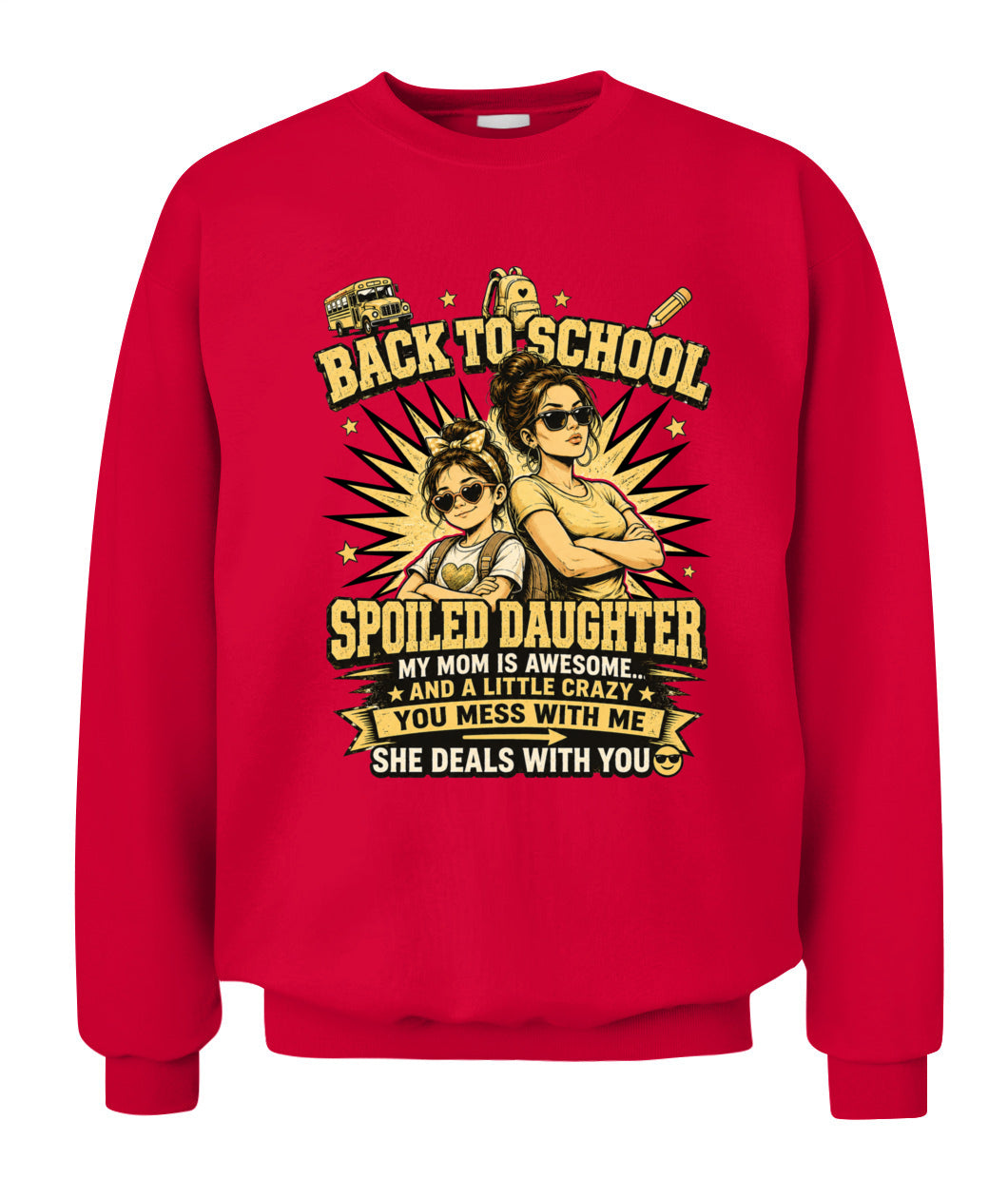 Back To School Spoiled Daughter Shirt-US-SKU58
