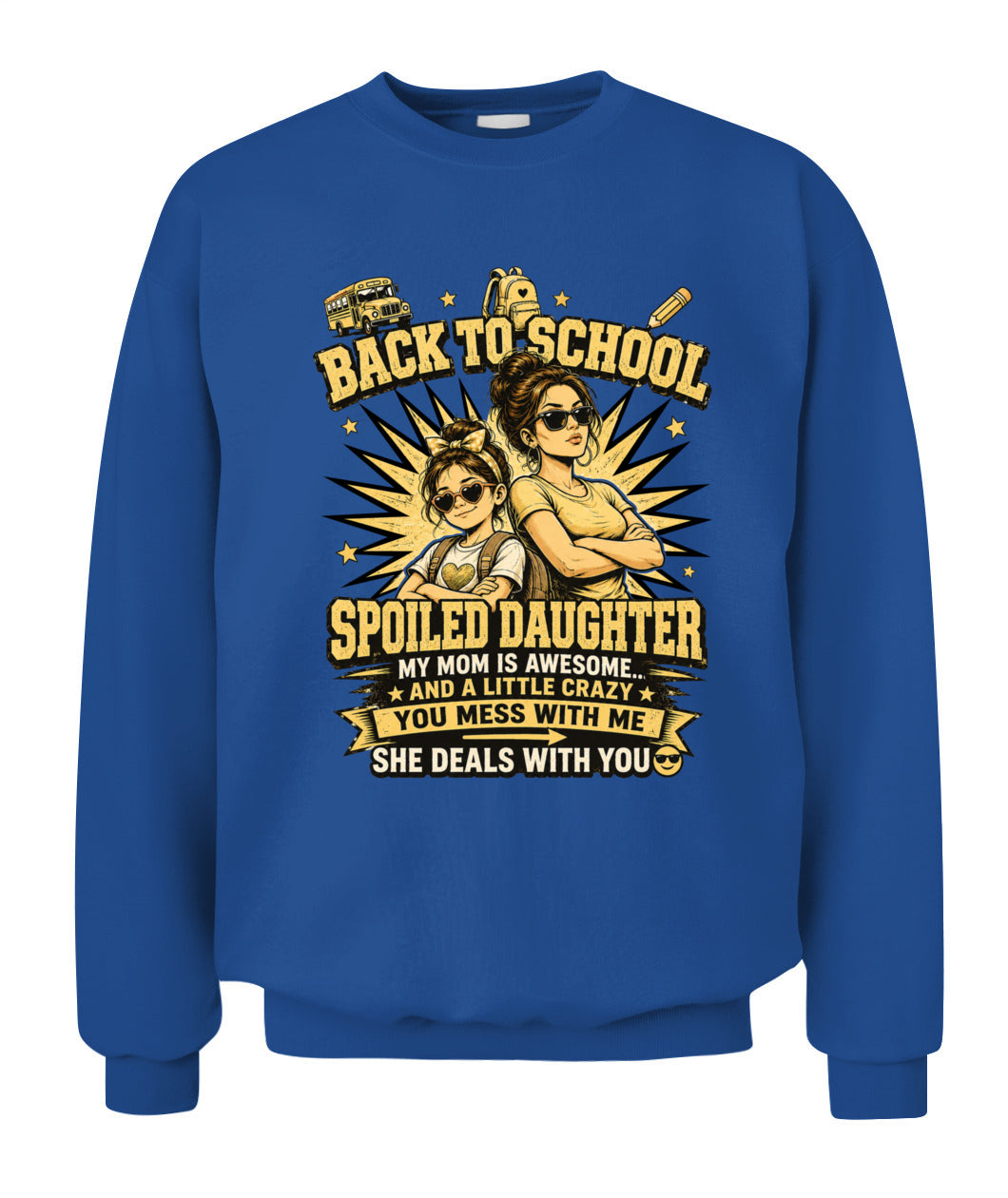 Back To School Spoiled Daughter Shirt-US-SKU58
