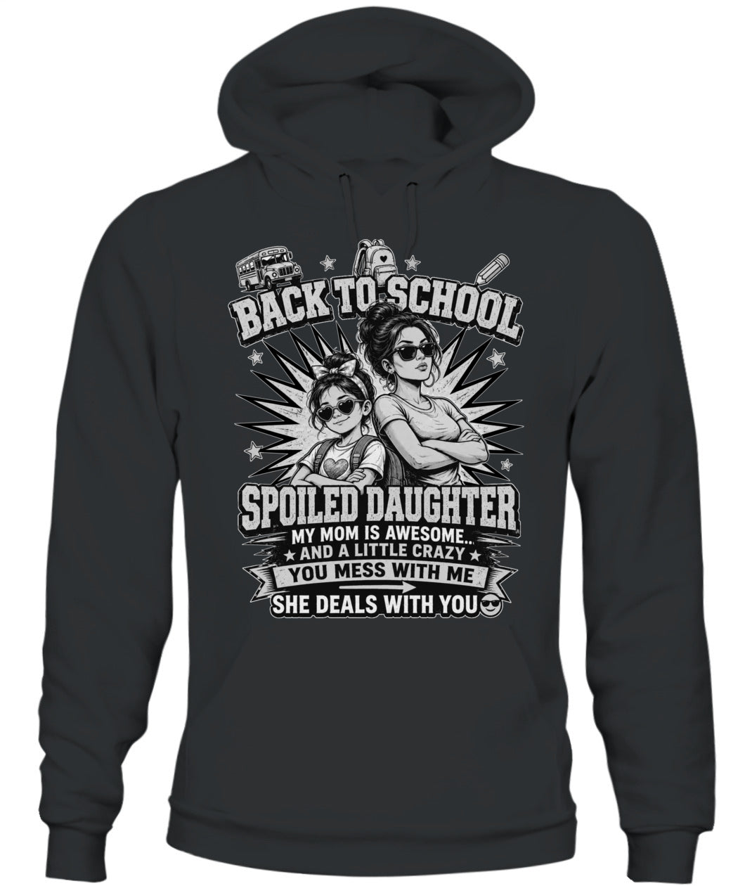 Back To School Spoiled Daughter Shirt-US-SKU58-Black-White