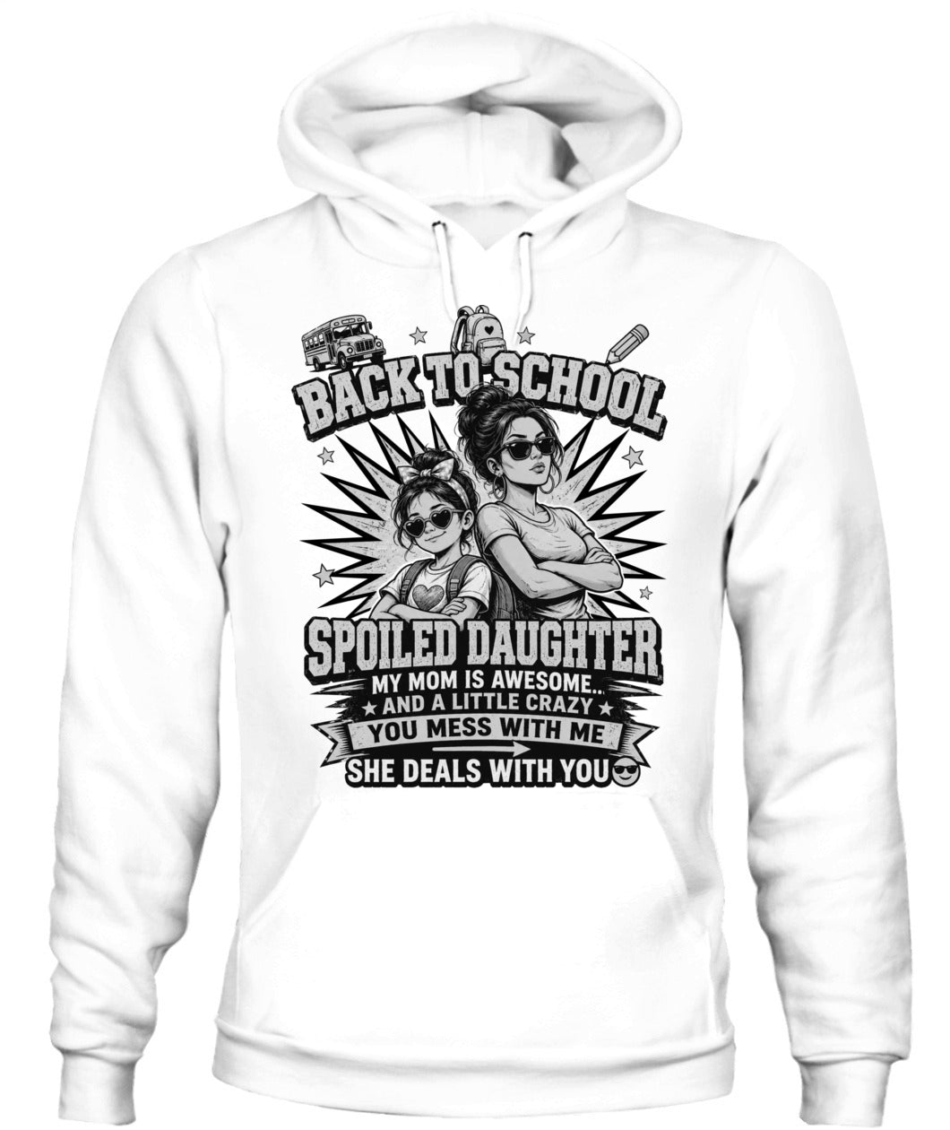 Back To School Spoiled Daughter Shirt-US-SKU58-Black-White