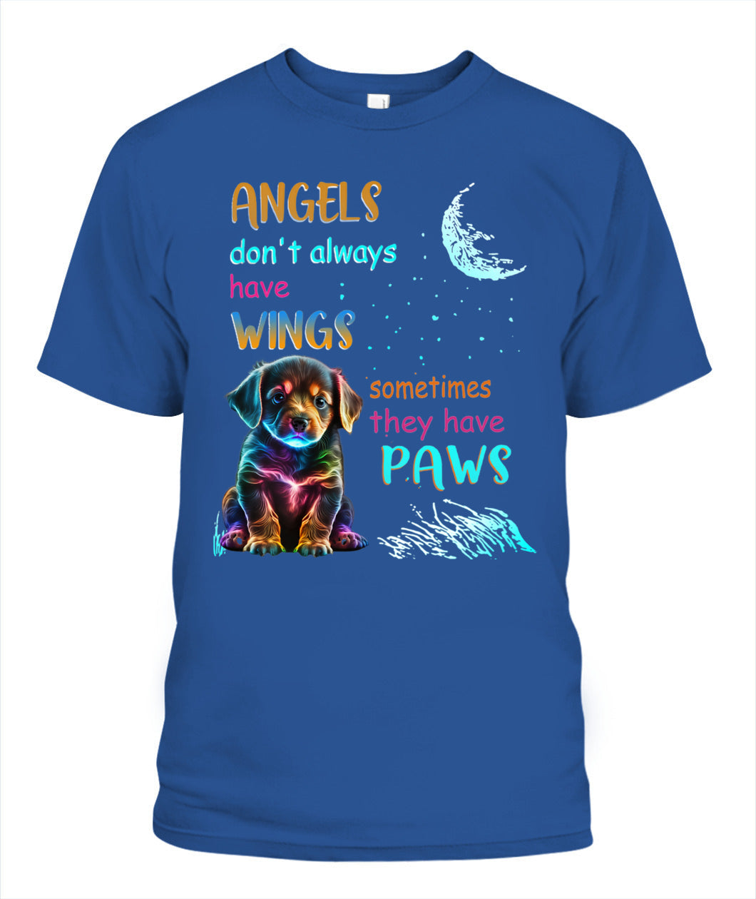 ANGELS DONT ALWAYS HAVE WINGS SOMETIMES THEY HAVE POWS - Animals SKU03