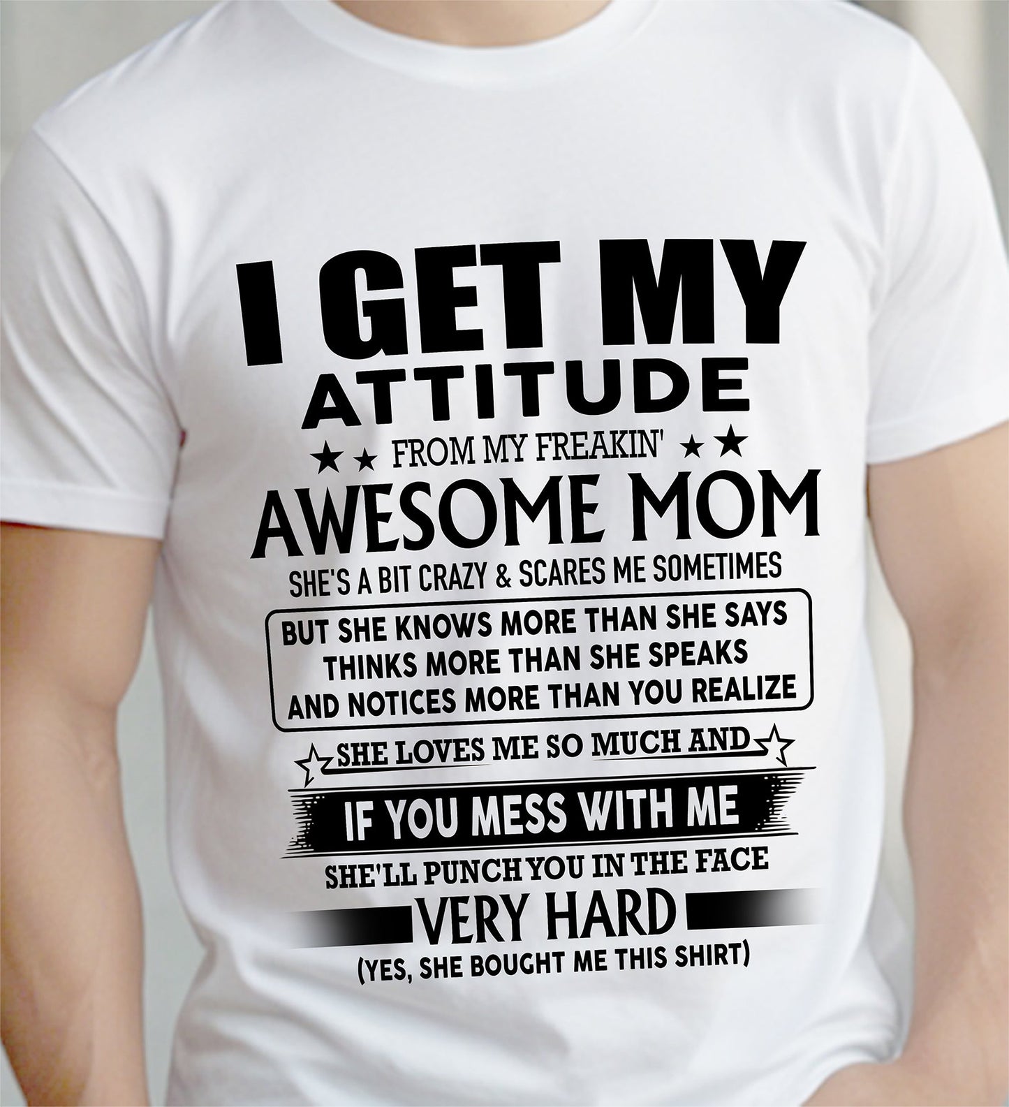 I GET MY ATTITUDE FROM MY FREAKIN AWESOME MOM 12