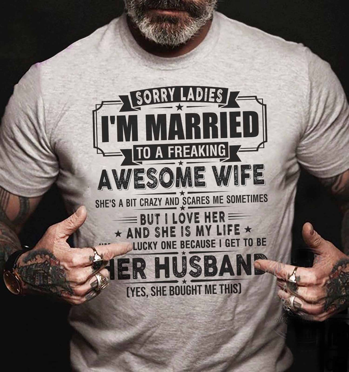SORRY LADIES IM MARRIED TO A FREAKING AWESOME WIFE 07 SKU19