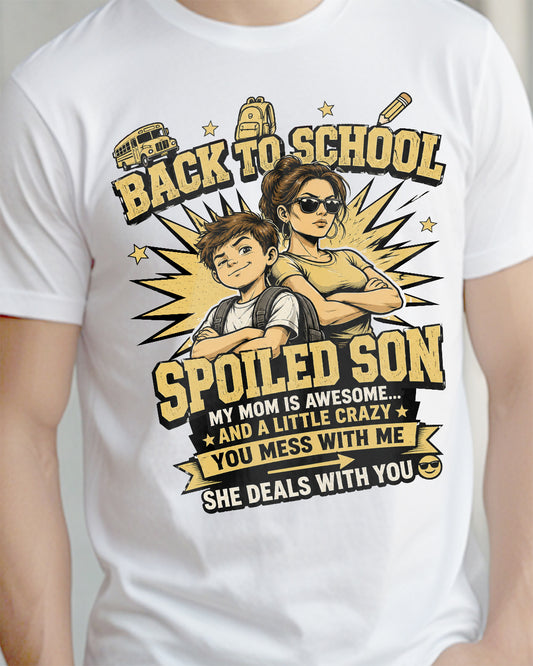 Back To School Spoiled Son Shirt-US-SKU57