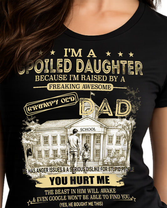 Spoiled Daughter Shirt Back To School  Funny Dad Gift Tee Grumpy Old Dad Graphic Cute Daughter Outfit for School First Day Back To School Gift 01