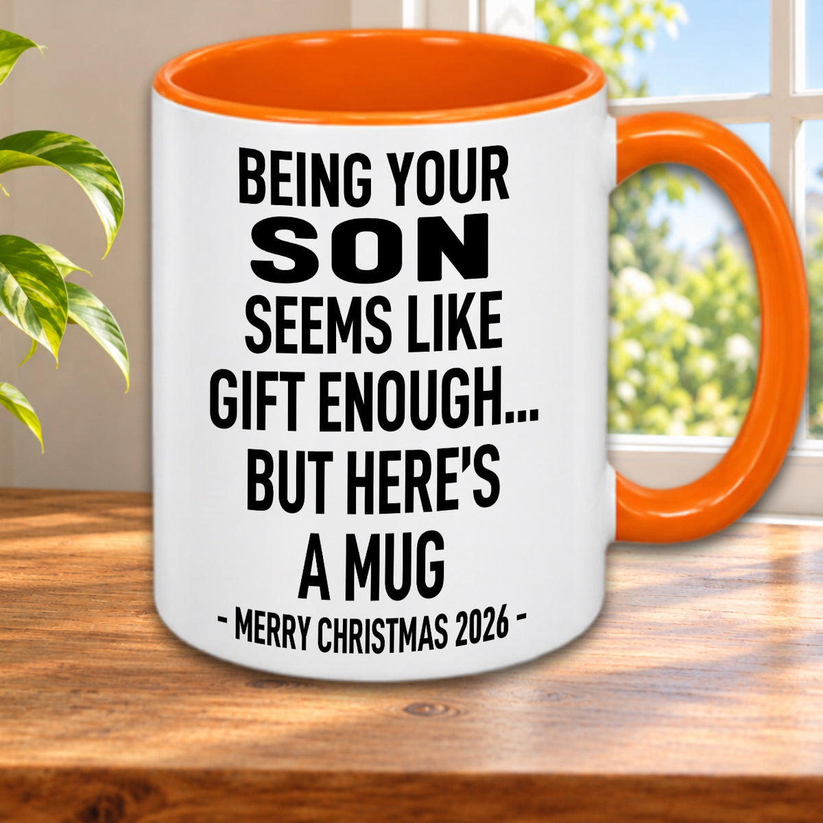 BEING YOUR SON SEEMS LIKE GIFT ENOUGH... BUT HERE’S A MUG - MERRY CHRISTMAS 2026 - Gift Accent Coffee Mug  (MUG1119 15)
