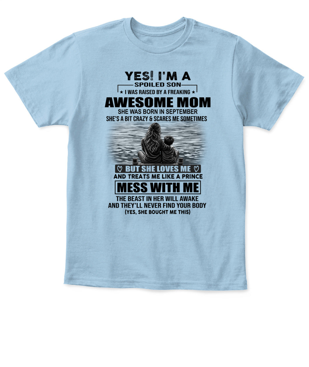 YES IM A SPOILED SON US SKU 1043 09