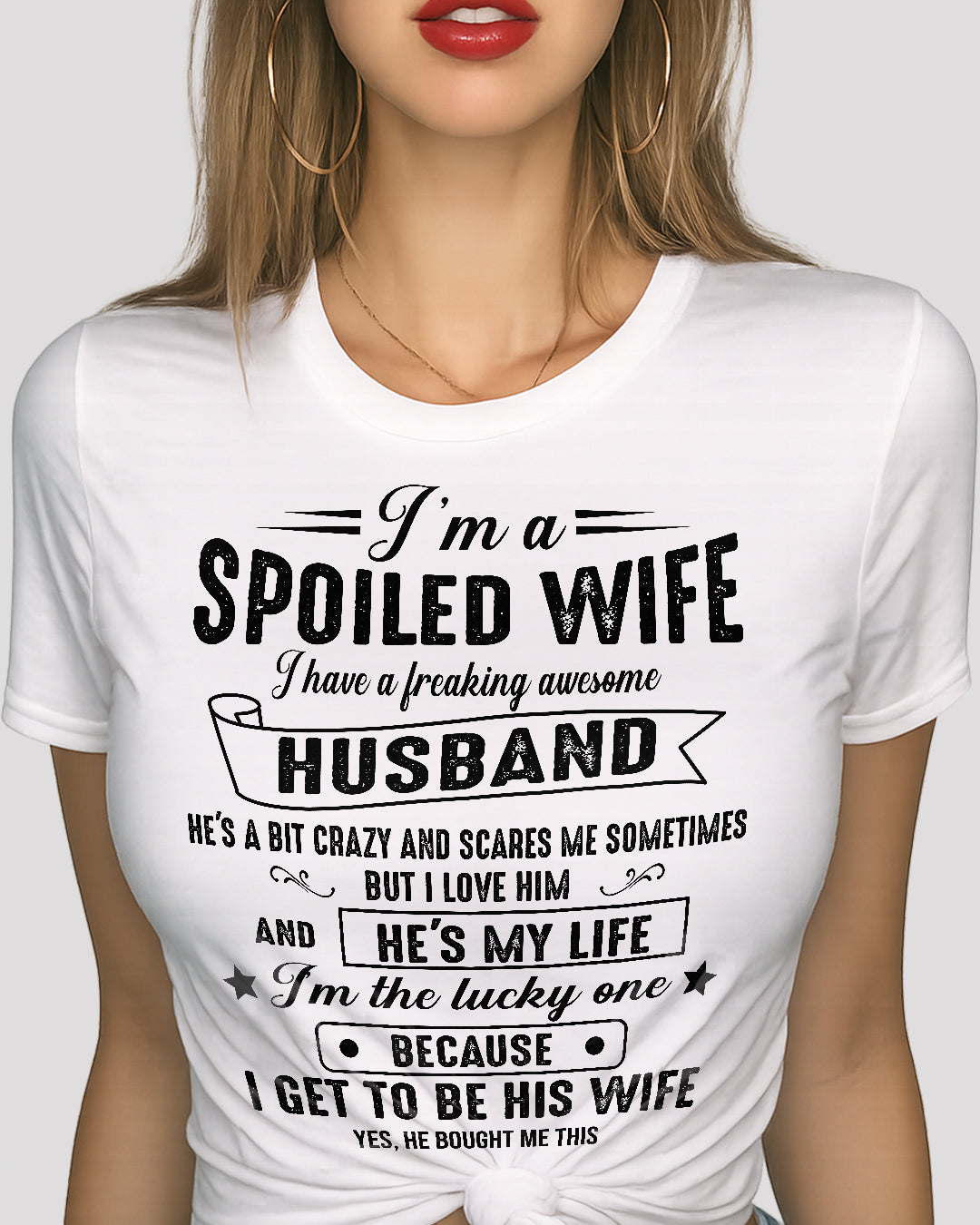 Im a spoiled wife I have a great husband 00_SKU16