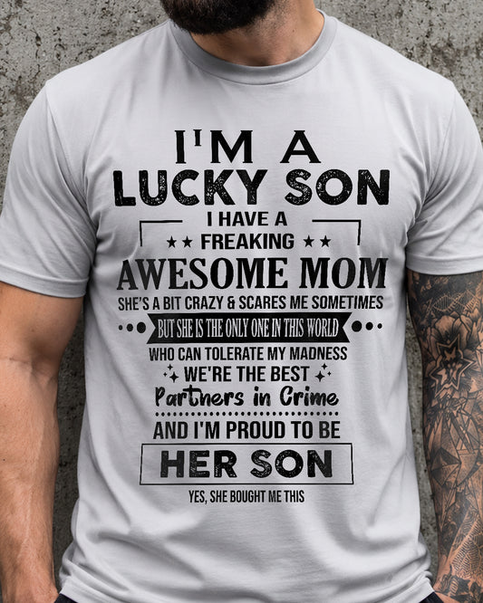 I'M A LUCKY SON I HAVE A FREAKING AWESOME MOM 05