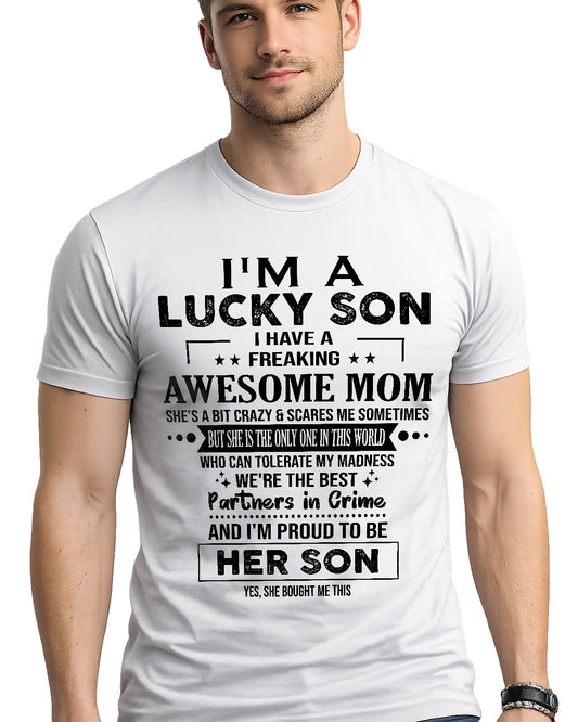 I'M A LUCKY SON I HAVE A FREAKING AWESOME MOM 04