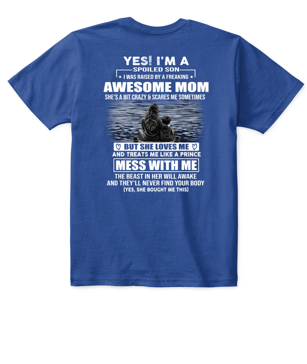 YES! I'M A SPOILED SON US SKU 1042 00