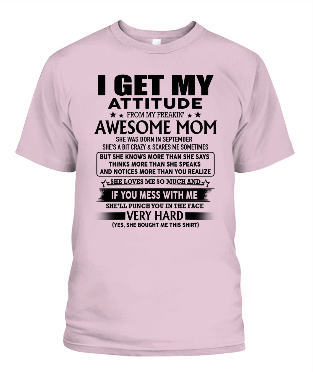 I GET MY ATTITUDE FROM MY FREAKIN AWESOME MOM 09