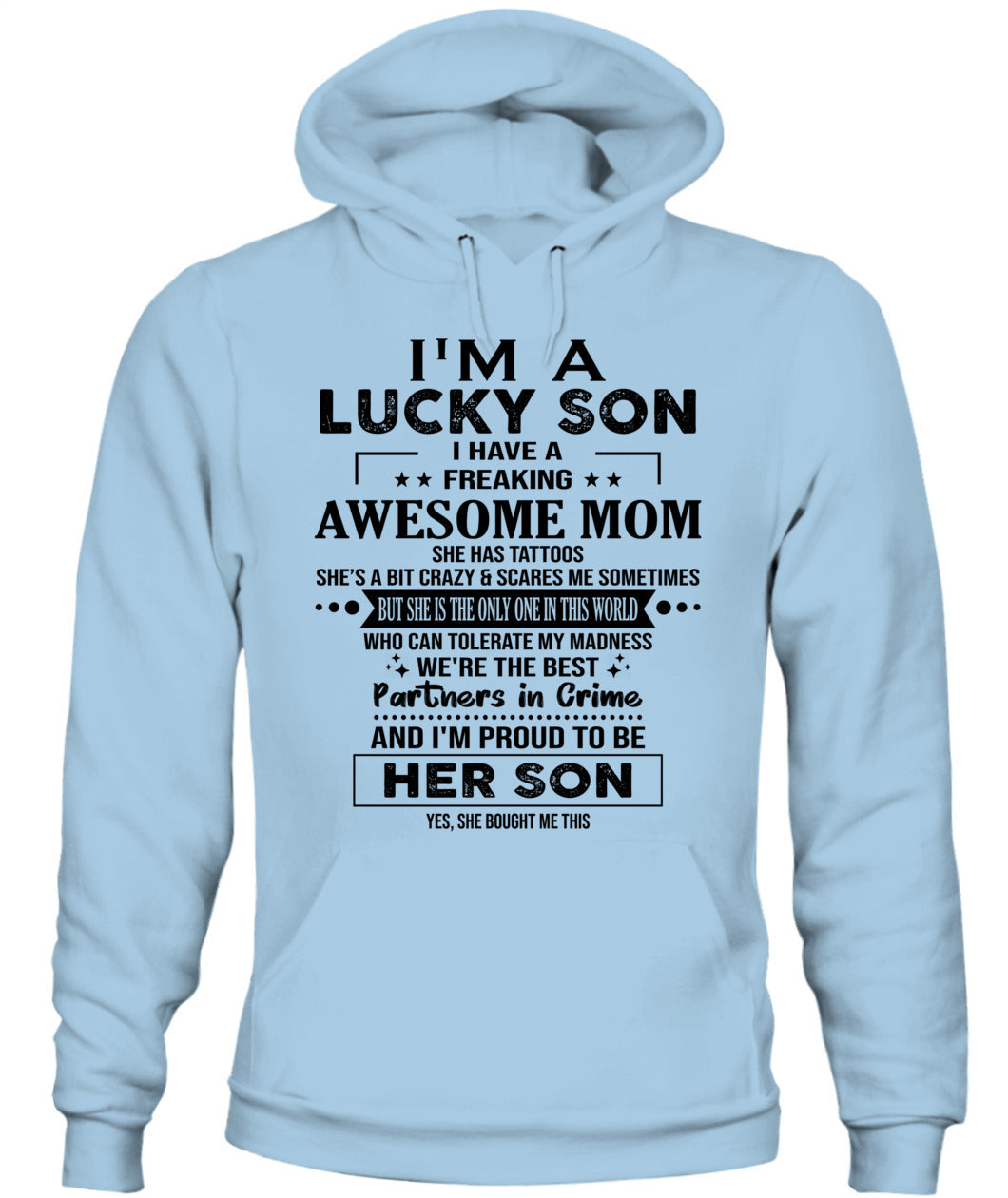 ICH BIN EIN GLÜCKLICHER SOHN, ICH HABE EINE VERDAMMT FANTASTISCHE MUTTER tt
