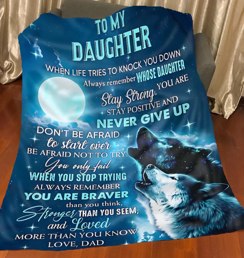 Special Gift For Your Daughter Blanket - BLANKETS FROM DAD 067