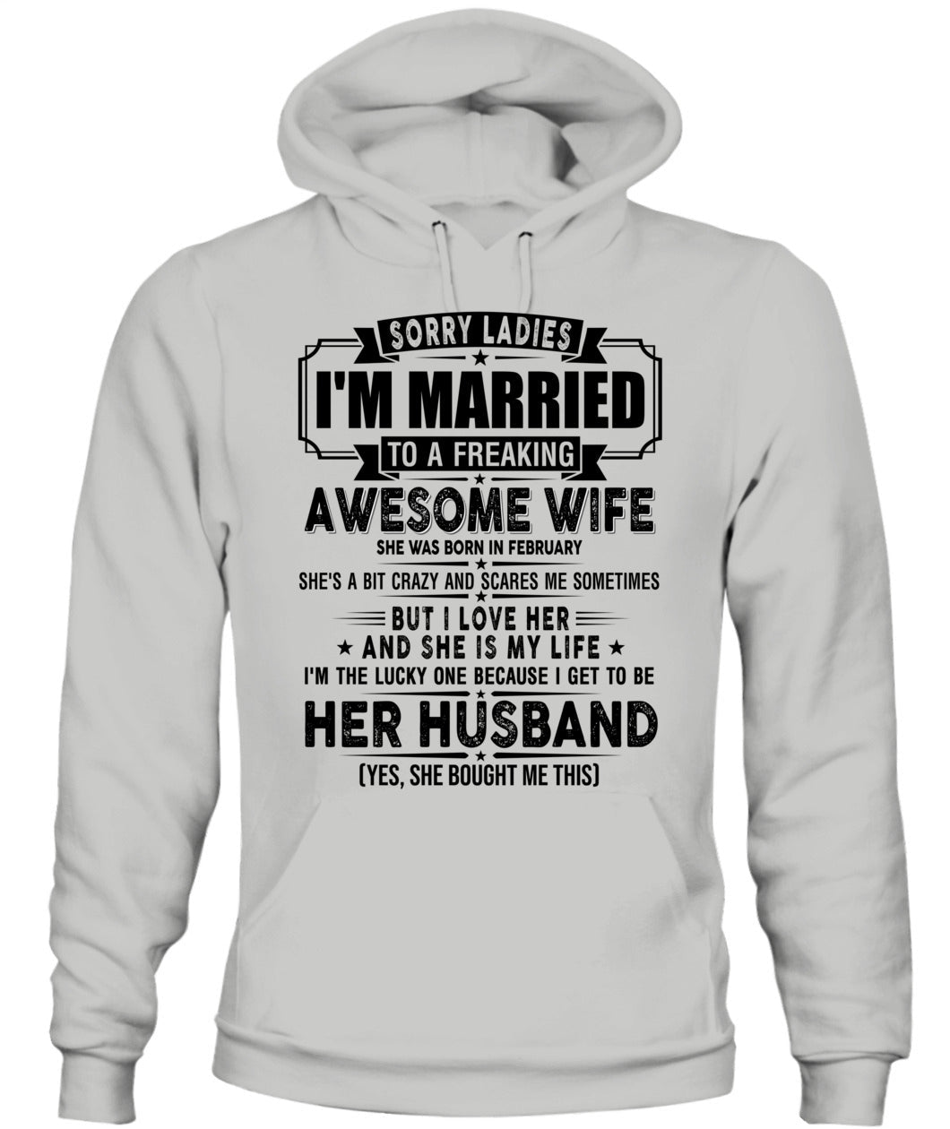 SORRY LADIES IM MARRIED TO A FREAKING AWESOME WIFE 02 SKU19