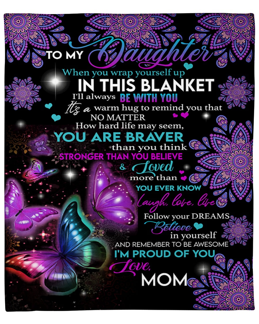 To My Daughter - Gift For Daughter Sherpa Fleece Blanket - BLANKETS FROM MOM 76