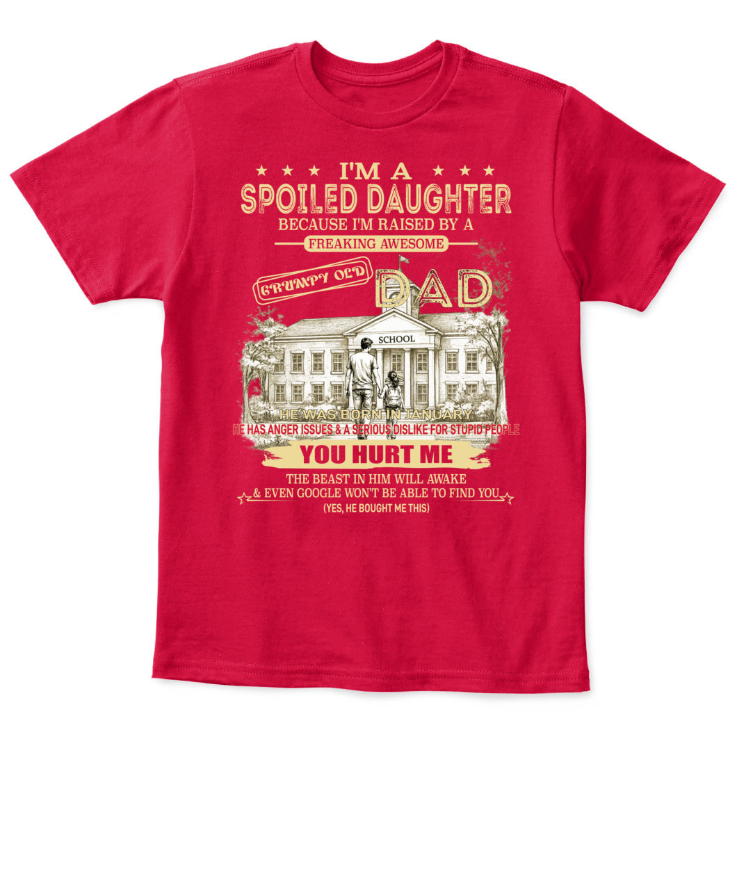Spoiled Daughter Shirt Back To School  Funny Dad Gift Tee Grumpy Old Dad Graphic Cute Daughter Outfit for School First Day Back To School Gift 01