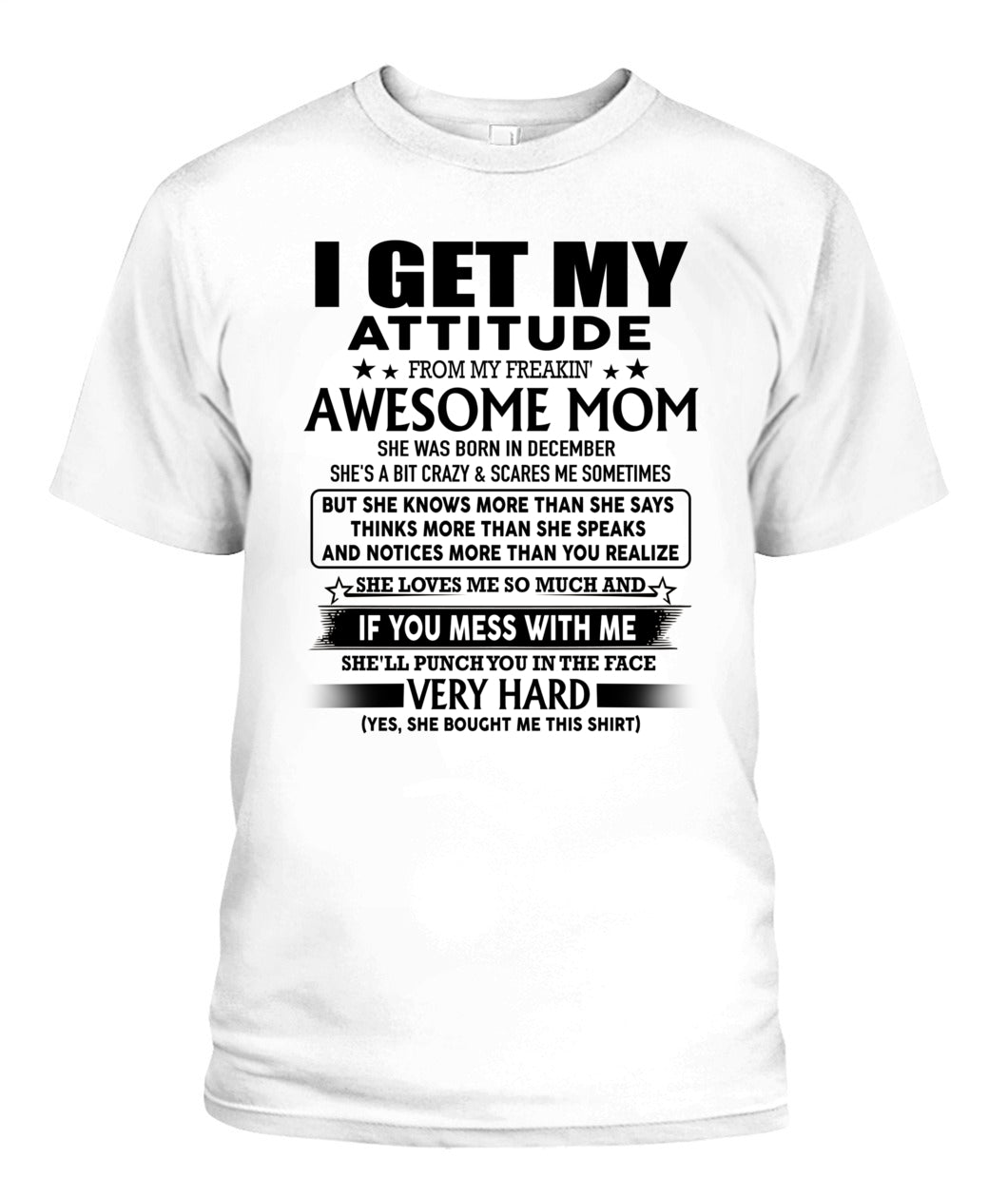 I GET MY ATTITUDE FROM MY FREAKIN AWESOME MOM 12