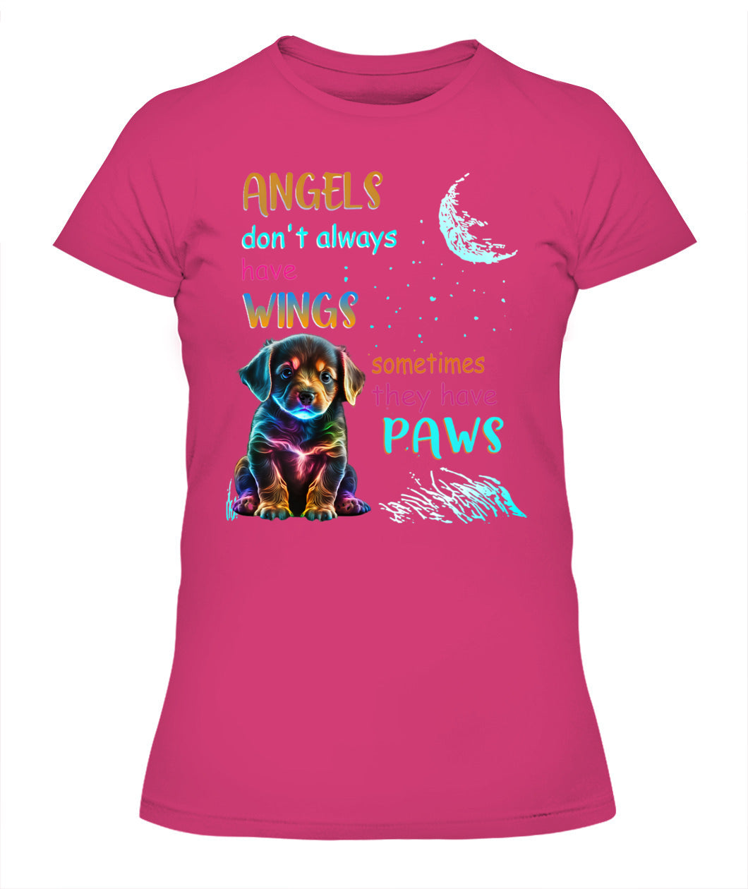 ANGELS DONT ALWAYS HAVE WINGS SOMETIMES THEY HAVE POWS - Animals SKU03